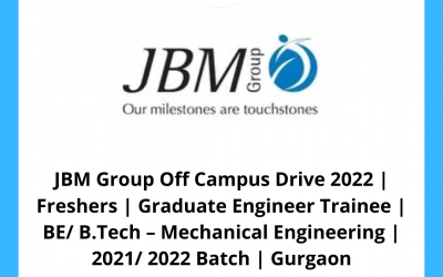 JBM Group Off Campus Drive 2022 | Freshers | Graduate Engineer Trainee | BE/ B.Tech – Mechanical Engineering | 2021/ 2022 Batch | Gurgaon