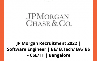 JP Morgan Recruitment 2022 | Software Engineer | BE/ B.Tech/ BA/ BS – CSE/ IT | Bangalore