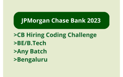 JPMorgan Chase Bank 2023 | CB Hiring Coding Challenge | BE/B.Tech | Any Batch | Bengaluru
