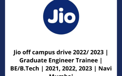 Jio off campus drive 2022/ 2023 | Graduate Engineer Trainee | BE/B.Tech | 2021, 2022, 2023 | Navi Mumbai