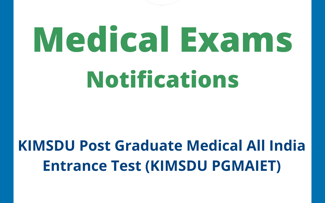 KIMSDU Post Graduate Medical All India Entrance Test (KIMSDU PGMAIET)