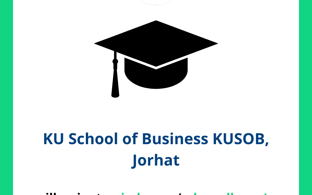 KU School of Business KUSOB, Jorhat