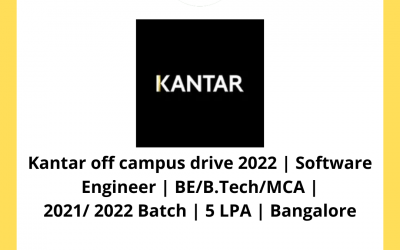 Kantar off campus drive 2022 | Software Engineer | BE/B.Tech/MCA | 2021/ 2022 Batch | 5 LPA | Bangalore
