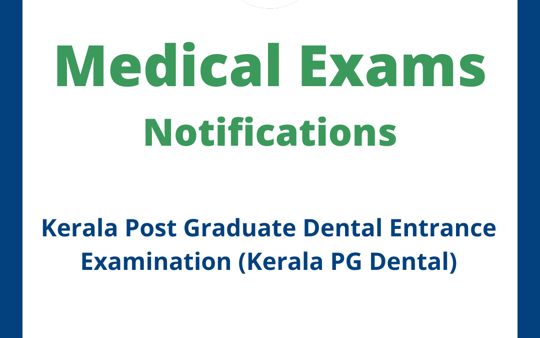 Kerala Post Graduate Dental Entrance Examination (Kerala PG Dental)