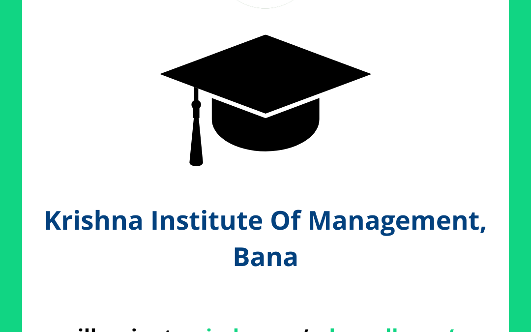 Krishna Institute Of Management, Bana