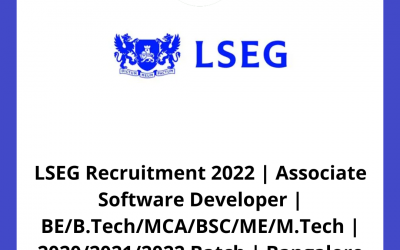 LSEG Recruitment 2022 | Associate Software Developer | BE/B.Tech/MCA/BSC/ME/M.Tech | 2020/2021/2022 Batch | Bangalore
