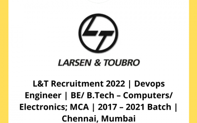 L&T Recruitment 2022 | Devops Engineer | BE/ B.Tech – Computers/ Electronics; MCA | 2017 – 2021 Batch | Chennai, Mumbai