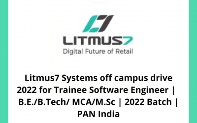 Litmus7 Systems off campus drive 2022 for Trainee Software Engineer |  B.E./B.Tech/ MCA/M.Sc | 2022 Batch | PAN India