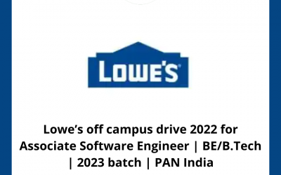 Lowe’s off campus drive 2022 for Associate Software Engineer | BE/B.Tech | 2023 batch | PAN India