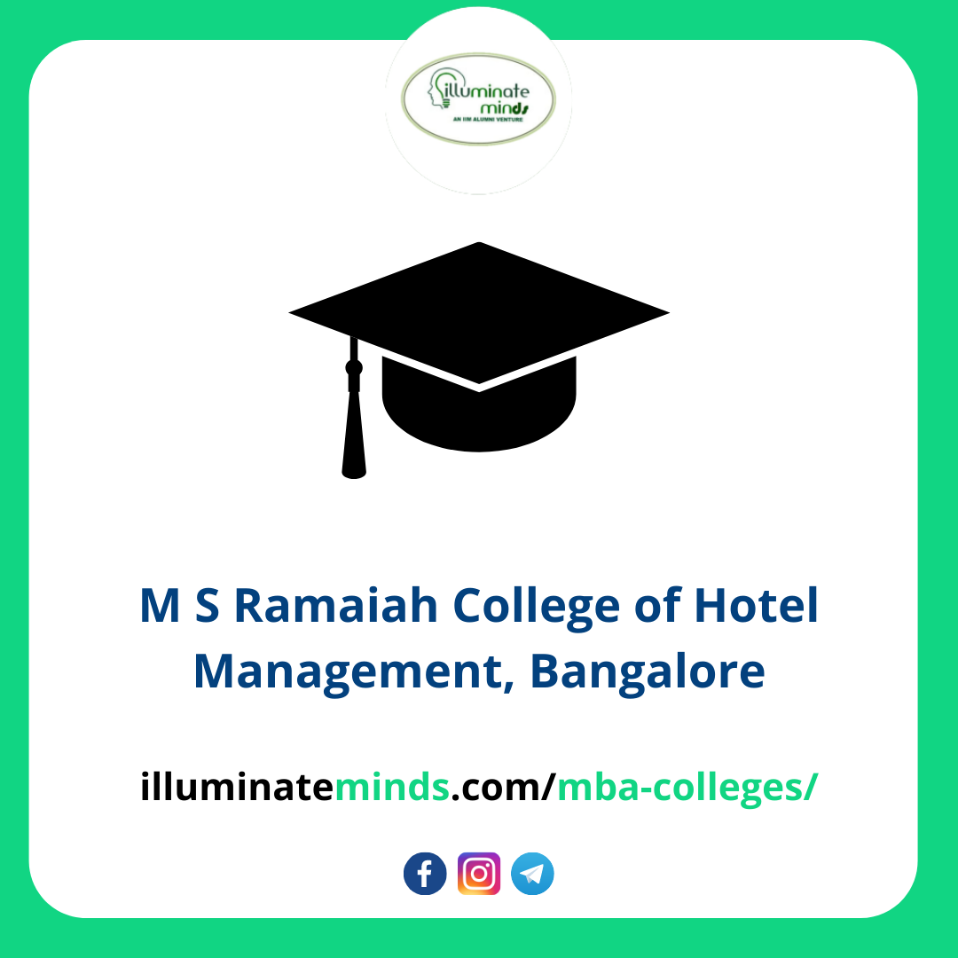 M S Ramaiah College of Hotel Management, Bangalore Illuminate Minds
