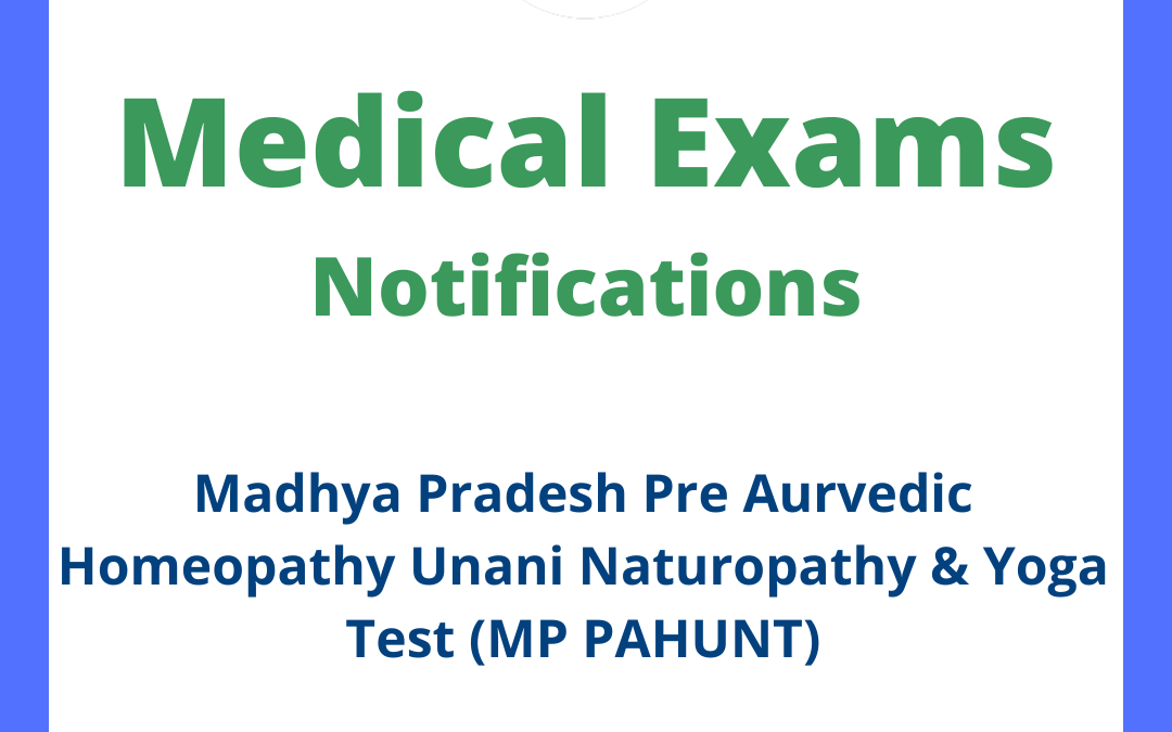 Madhya Pradesh Pre Aurvedic Homeopathy Unani Naturopathy & Yoga Test (MP PAHUNT)