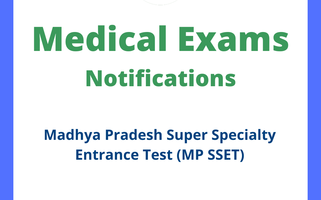 Madhya Pradesh Super Specialty Entrance Test (MP SSET)