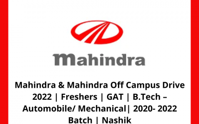 Mahindra & Mahindra Off Campus Drive 2022 | Freshers | GAT | B.Tech – Automobile/ Mechanical| 2020- 2022 Batch | Nashik