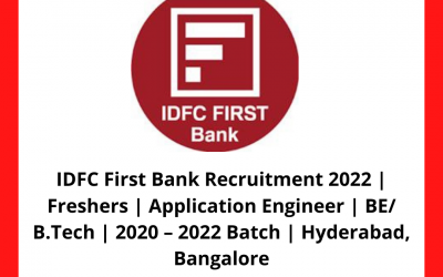 IDFC First Bank Recruitment 2022 | Freshers | Application Engineer | BE/ B.Tech | 2020 – 2022 Batch | Hyderabad, Bangalore