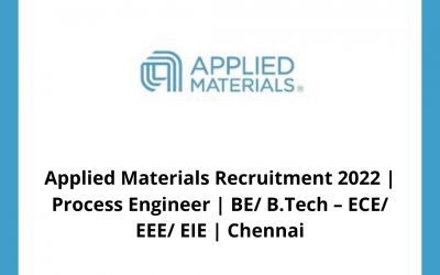 Applied Materials Recruitment 2022 | Process Engineer | BE/ B.Tech – ECE/ EEE/ EIE | Chennai