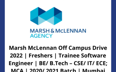 Marsh McLennan Off Campus Drive 2022 | Freshers | Trainee Software Engineer | BE/ B.Tech – CSE/ IT/ ECE; MCA | 2020/ 2021 Batch | Mumbai