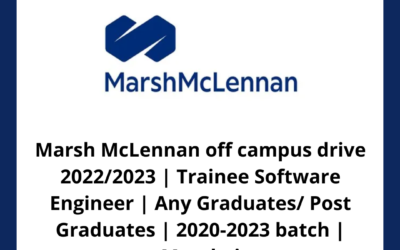 Marsh McLennan off campus drive 2022/2023 | Trainee Software Engineer | Any Graduates/ Post Graduates | 2020-2023 batch | Mumbai