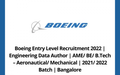 Boeing Entry Level Recruitment 2022 | Engineering Data Author | AME/ BE/ B.Tech – Aeronautical/ Mechanical | 2021/ 2022 Batch | Bangalore