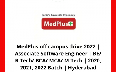 MedPlus off campus drive 2022 | Associate Software Engineer | BE/ B.Tech/ BCA/ MCA/ M.Tech | 2020, 2021, 2022 Batch | Hyderabad