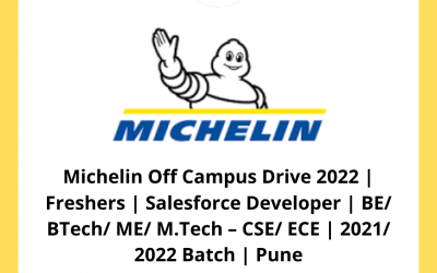 Michelin Off Campus Drive 2022 | Freshers | Salesforce Developer | BE/ BTech/ ME/ M.Tech – CSE/ ECE | 2021/ 2022 Batch | Pune