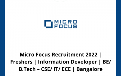 Micro Focus Recruitment 2022 | Freshers | Information Developer | BE/ B.Tech – CSE/ IT/ ECE | Bangalore