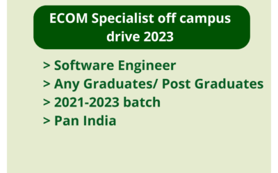 ECOM Specialist off campus drive 2023 | Software Engineer | Any Graduates/ Post Graduates | 2021-2023 batch | Pan India