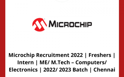 Microchip Recruitment 2022 | Freshers | Intern | ME/ M.Tech – Computers/ Electronics | 2022/ 2023 Batch | Chennai