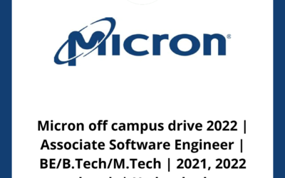 Micron off campus drive 2022 | Associate Software Engineer | BE/B.Tech/M.Tech | 2021, 2022 batch | Hyderabad