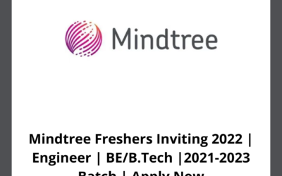 Mindtree Freshers Inviting 2022 | Engineer | BE/B.Tech | 2021-2023 Batch | Apply Now