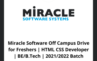 Miracle Software Off Campus Drive for Freshers | HTML CSS Developer | BE/B.Tech | 2021/2022 Batch