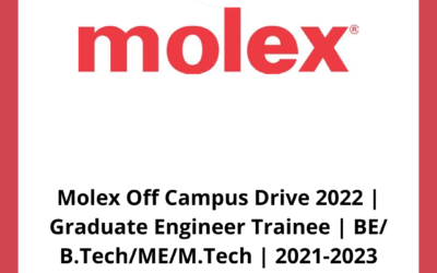 Molex Off Campus Drive 2022 | Graduate Engineer Trainee | BE/ B.Tech/ME/M.Tech | 2021-2023 Batch | Bangalore
