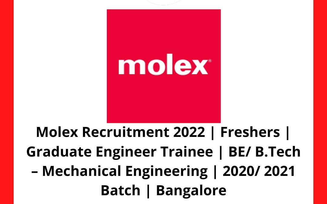 Molex Recruitment 2022