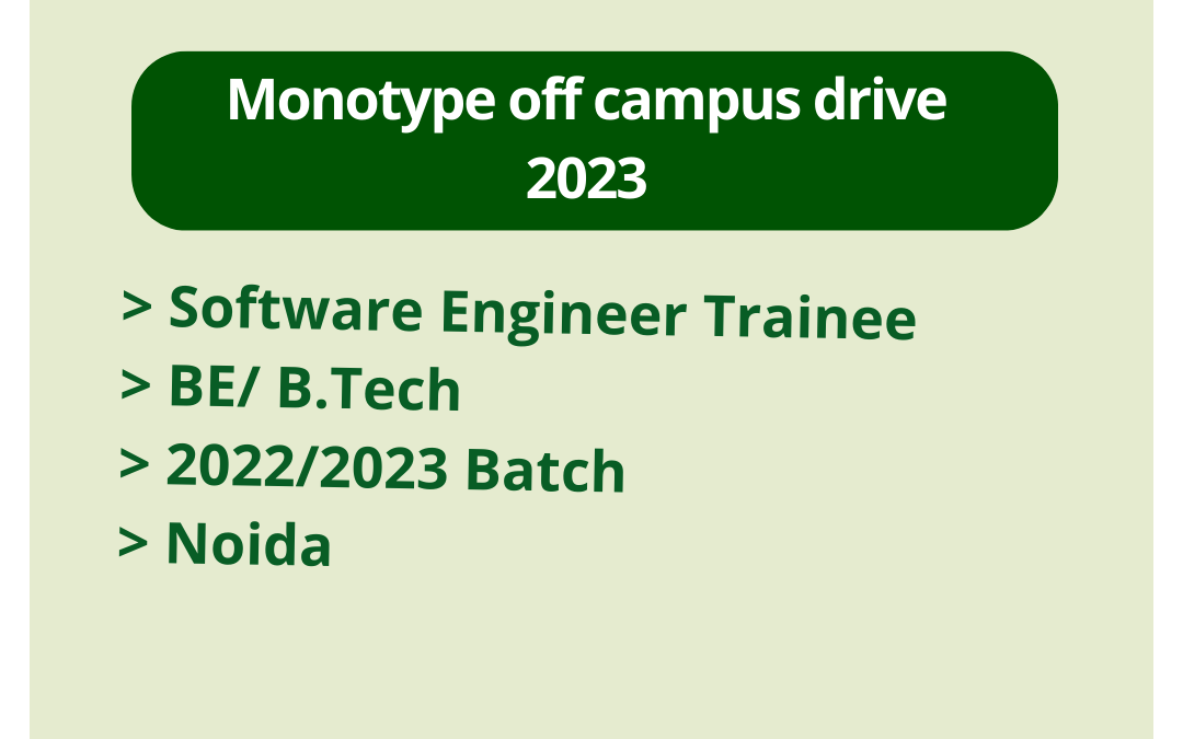 Monotype off campus drive 2023 | Software Engineer Trainee | BE/ B.Tech | 2022/2023 Batch | Noida