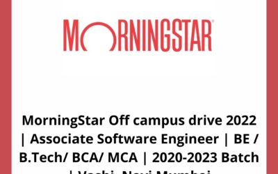 MorningStar Off campus drive 2022 | Associate Software Engineer | BE / B.Tech/ BCA/ MCA | 2020-2023 Batch | Vashi, Navi Mumbai