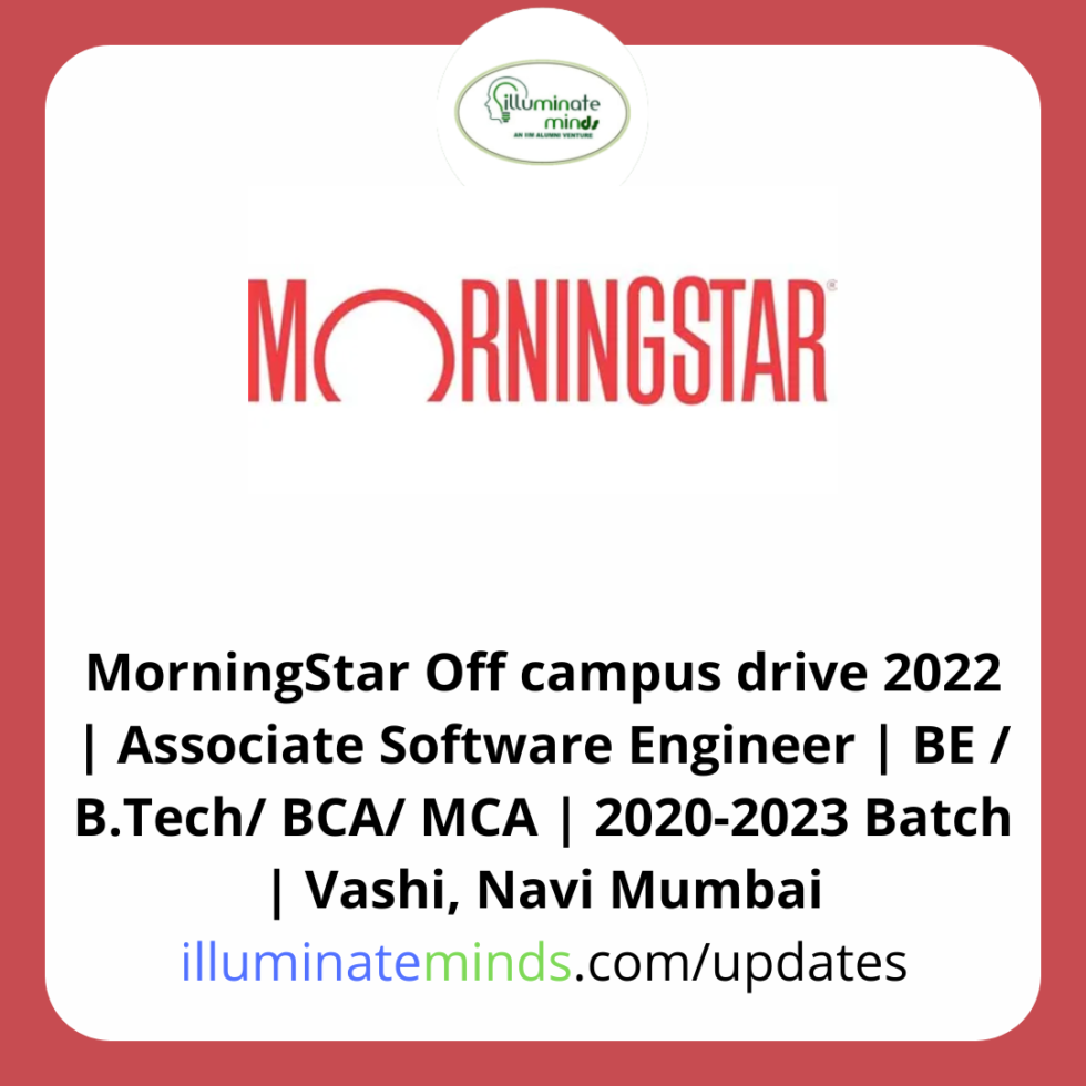 MorningStar Off campus drive 2022 | Associate Software Engineer | BE ...