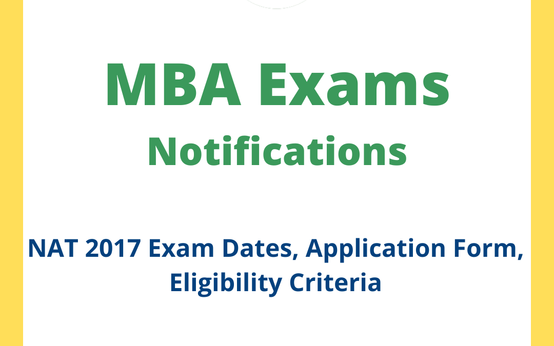 NAT 2017 Exam Dates, Application Form, Eligibility Criteria