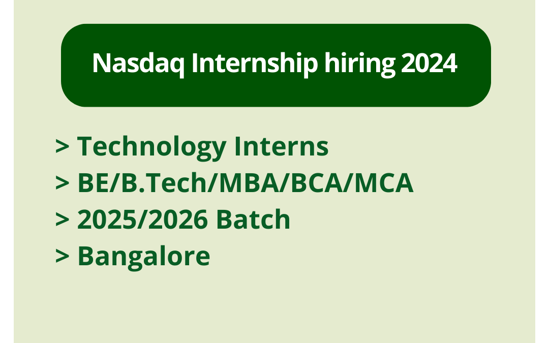 Nasdaq Internship hiring 2024 Technology Interns BE/B.Tech/MBA/BCA