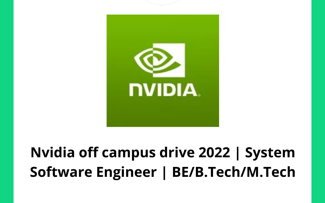 Nvidia off campus drive 2022 | System Software Engineer | BE/B.Tech/M.Tech