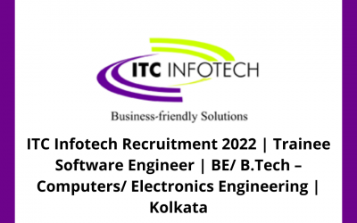 ITC Infotech Recruitment 2022 | Trainee Software Engineer | BE/ B.Tech – Computers/ Electronics Engineering | Kolkata