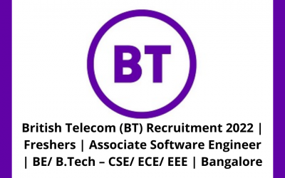 British Telecom (BT) Recruitment 2022 | Freshers | Associate Software Engineer | BE/ B.Tech – CSE/ ECE/ EEE | Bangalore