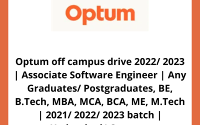 Optum off campus drive 2022/ 2023 | Associate Software Engineer | Any Graduates/ Postgraduates, BE, B.Tech, MBA, MCA, BCA, ME, M.Tech | 2021/ 2022/ 2023 batch | Hyderabad/ Gurgaon