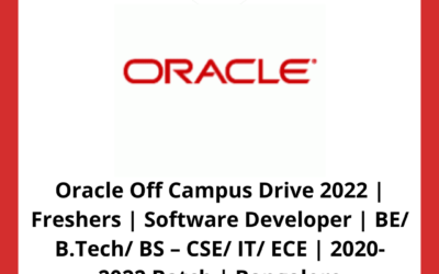 Oracle Off Campus Drive 2022 | Freshers | Software Developer | BE/ B.Tech/ BS – CSE/ IT/ ECE | 2020- 2022 Batch | Bangalore