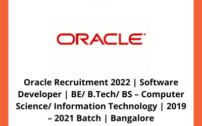 Oracle Recruitment 2022 | Software Developer | BE/ B.Tech/ BS – Computer Science/ Information Technology | 2019 – 2021 Batch | Bangalore