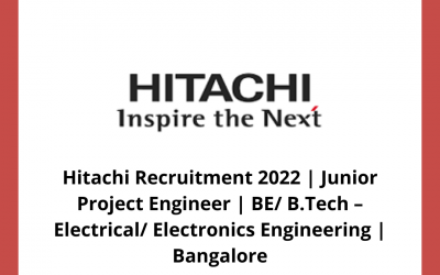 Hitachi Recruitment 2022 | Junior Project Engineer | BE/ B.Tech – Electrical/ Electronics Engineering | Bangalore