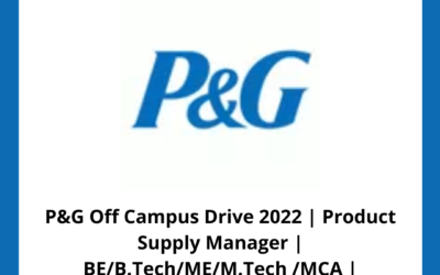 P&G Off Campus Drive 2022 | Product Supply Manager | BE/B.Tech/ME/M.Tech /MCA | 2020/2021/2022 Batch | Mumbai