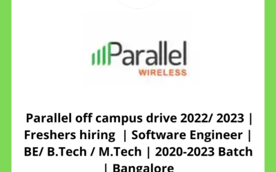 Parallel off campus drive 2022/ 2023 | Freshers hiring  | Software Engineer | BE/ B.Tech / M.Tech | 2020-2023 Batch | Bangalore