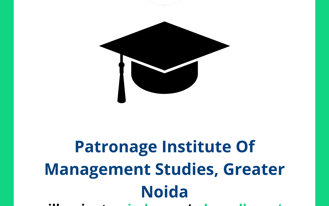 Patronage Institute Of Management Studies, Greater Noida