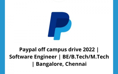 Paypal off campus drive 2022 | Software Engineer | BE/B.Tech/M.Tech | Bangalore, Chennai