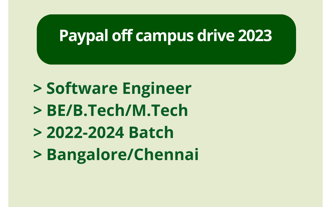 Paypal off campus drive 2023 | Software Engineer | BE/B.Tech/M.Tech | 2022-2024 Batch | Bangalore/Chennai