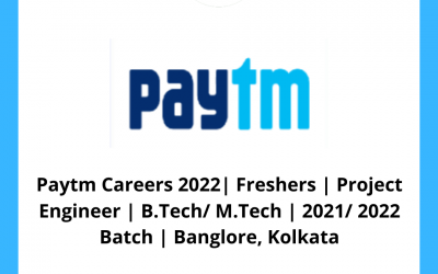 Paytm Careers 2022| Freshers | Project Engineer | B.Tech/ M.Tech | 2021/ 2022 Batch | Banglore, Kolkata